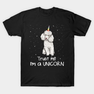 Poodle Trust Me Im A Unicorn Dog T-Shirt